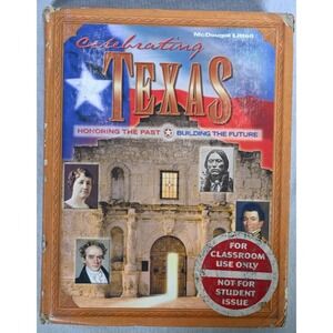 Celebrating Texas Honoring the Past Building the Future Hardcover Book